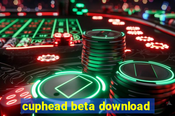 cuphead beta download